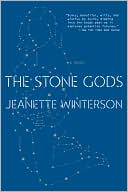 "The Stone Gods" by Jeanette Winterson