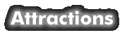 Attractions